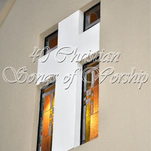 40 Christian Songs of Worship - Christian Music Experts