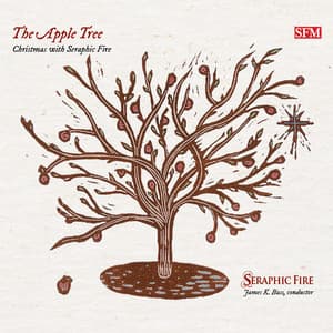 The Apple Tree - Seraphic Fire