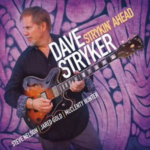 Strykin' Ahead - Dave Stryker
