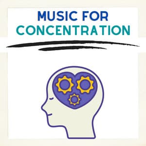 Classical Music For Concentration - Music for Concentration