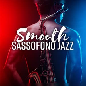 Smooth sassofono jazz - Musica sexy per la sera, Cocktail party, Rilassamento - Morbido Jazz Musica