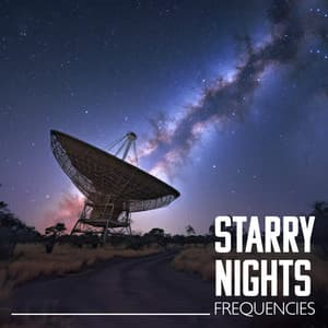 Starry Nights Frequencies: 417 Hz, 182 Hz, 128 Hz and 374 Hz to Remove Negative Energy - Chakra Meditation Universe