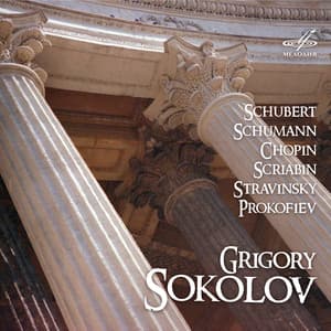 Grigory Sokolov Plays Schubert, Schumann, Chopin, Scriabin, Stravinsky, Prokofiev - Grigory Sokolov