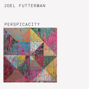 Perspicacity - Joel Futterman