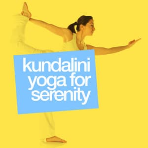 Kundalini Yoga for Serenity - Kundalini Yoga