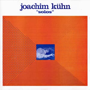 Solos - Joachim Kühn