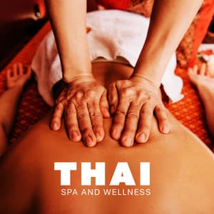 Thai Spa and Wellness - Music for Traditional Asian Spas and Wellness - Best Relaxing SPA Music