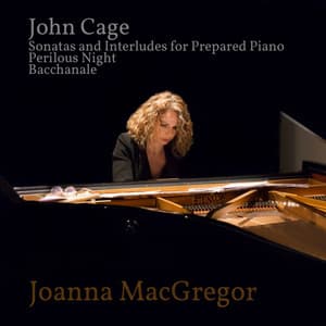 Joanna MacGregor: Piano Works by John Cage - John Cage
