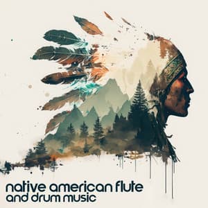 Native American Flute and Drum Music for Shamanic Meditation - Tribal Drums Ambient