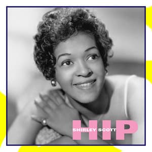 Hip - Shirley Scott