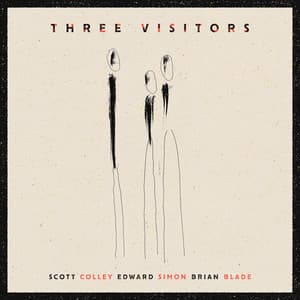 Three Visitors - Scott Colley