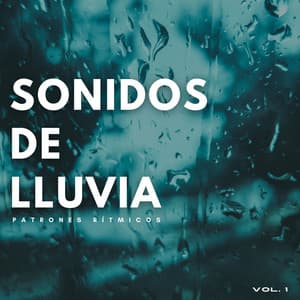 Sonido De Lluvia: Patrones Rítmicos Vol. 1 - Sonidos de lluvia FX