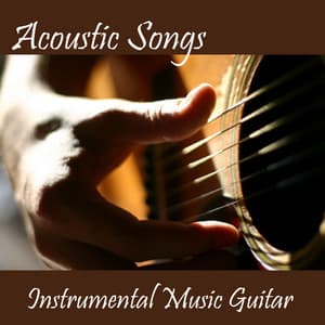 Acoustic Songs - Instrumental Music Guitar - Instrumental Songs Music