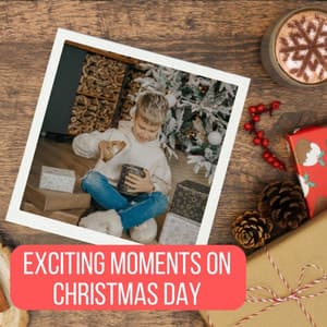 Exciting Moments on Christmas Day - Christmas Songs Kids
