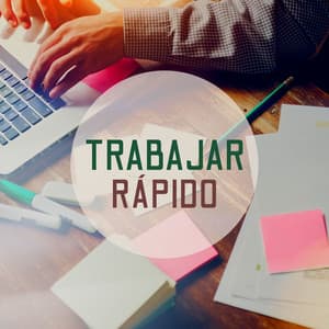 Trabajar Rápido: Música de Concentración para Trabajar y Estudiar, Mejorar la Atención - Serenidad Alves