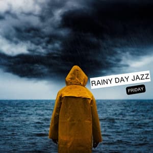 Friday - Rainy Day Jazz