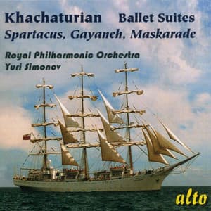 Khachaturian: Famous Ballet Suites: Spartacus – Gayaneh - Maskarade - Aram Khachaturian