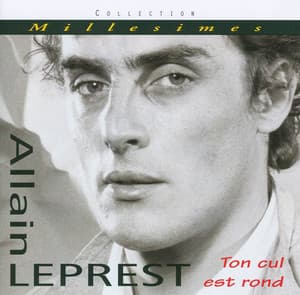 Ton Cul Est Rond - Allain Leprest