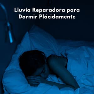 Lluvia Reparadora Para Dormir Plácidamente - Príncipe de la lluvia