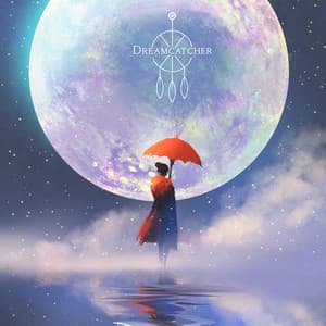 Umbrella Dreams - Musica Para Dormir Dreamcatcher