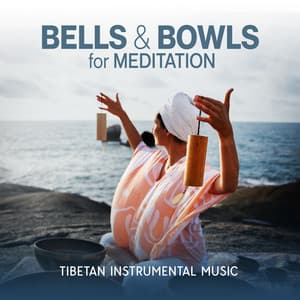 Bells & Bowls for Meditation: Tibetan Instrumental Music - Nightly Dopamine