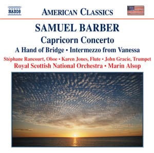 Barber: Capricorn Concerto / A Hand of Bridge / Canzonetta / Intermezzo - Samuel Barber
