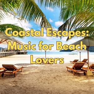 Coastal Escapes: Music for Beach Lovers - Seascapers