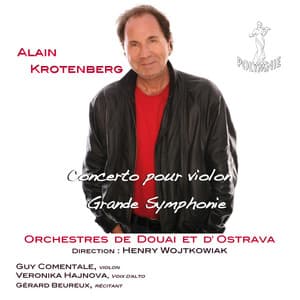 Alain Krotenberg: Concerto pour violon & Grande Symphonie - Alain Krotenberg