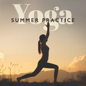 Yoga Summer Practice - Music To Meditate, Relax, Concentrate | Balance Your Emotions, Find Your Inner Peace - Yoga With Adriene