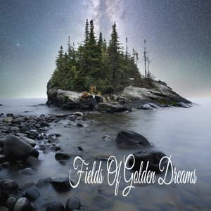 Fields Of Golden Dreams - Música Relajante