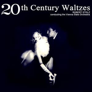 20th Century Waltzes - Robert Stolz