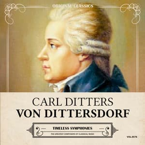 Original Classics, Vol. 576: Carl Ditters Von Dittersdorf, Timeless Symphonies - Carl Ditters von Dittersdorf