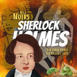 Nils Noirs Sherlock Holmes, Staffel 4 Folge 3: Ein süßer Fratz der Gregory Guts - Nils Noir