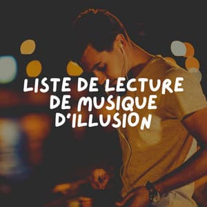 Liste de Lecture de Musique D'illusion - Bruit Brun