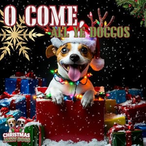 O Come, All Ye Doggos - Christmas Jazzy Dogs