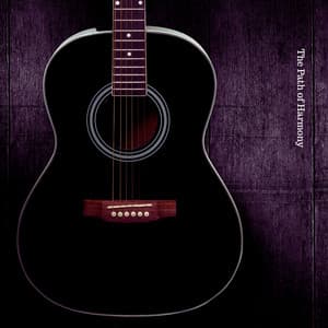 The Path of Harmony - Acoustic Guitar Music