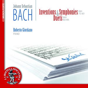 Bach: Inventions, Sinfonia & Duets, BWV 772 - 805 - Johann Sebastian Bach