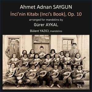 Saygun: Inci's Book - Ahmet Adnan Saygun
