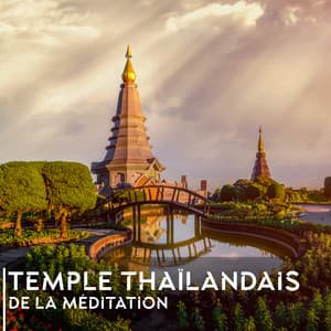 Temple thaïlandais de la méditation - Ambiance de Guérison Spirituelle