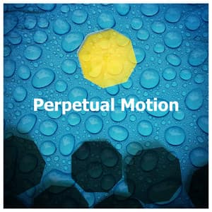 Perpetual Motion - Rain and Nature