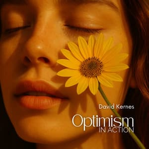 Optimism in Action - David Kernes