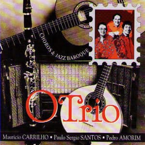Choros & jazz baroque - O Trio