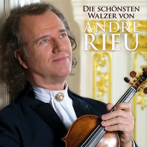 Die schönsten Walzer von André Rieu - André Rieu