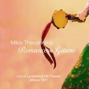 Romancero Gitano: Live in Lycabettus Hill Theater, Athens 1977 - Mikis Theodorakis