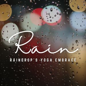 Tranquil Raindrops: Mindful Yoga in Rain's Embrace - Lightning, Thunder and Rain Storm