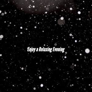 Enjoy a Relaxing Evening - Classic Instrumental Jazz