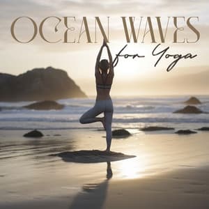 Ocean Waves for Yoga - Soothing Ocean Waves Universe