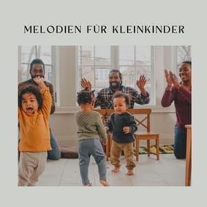 Melodien für Kleinkinder - Kinderreime und Wiegenlieder für Kinder