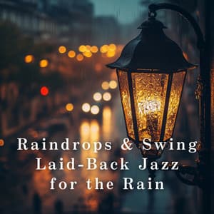 Raindrops & Swing - Laid-Back Jazz for the Rain - Relaxing Piano Crew