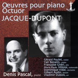 Jacque-Dupont: Œuvres pour piano – Octuor - Jacque-Dupont